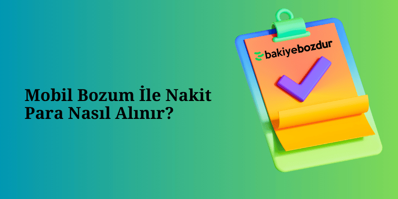 Mobil Bozum İle Nakit Para Nasıl Alınır?