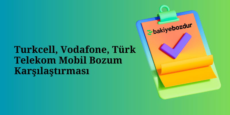 Mobil Ödeme Bozdurma: Turkcell, Vodafone ve Türk Telekom Karşılaştırması